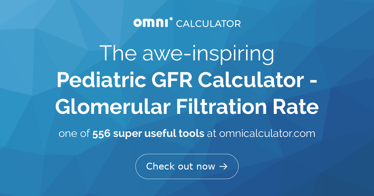 Pediatric GFR Calculator Omni