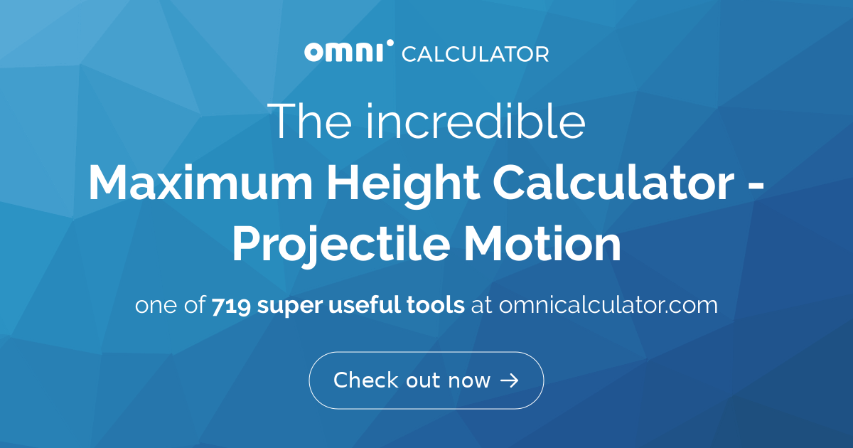 maximum height of projectile formula