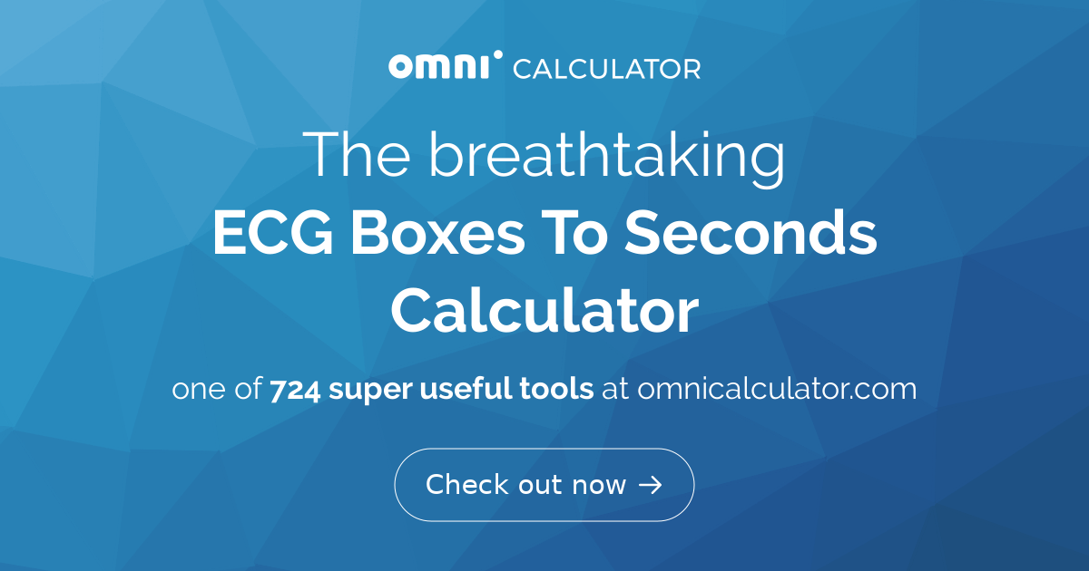 ECG Boxes To Seconds Calculator Formula Omni