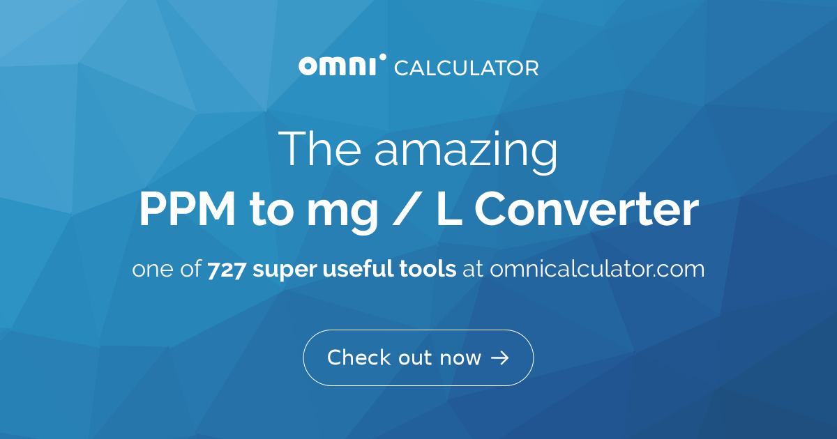 table l conversion to mg mg/L Omni to Calculator Converter PPM