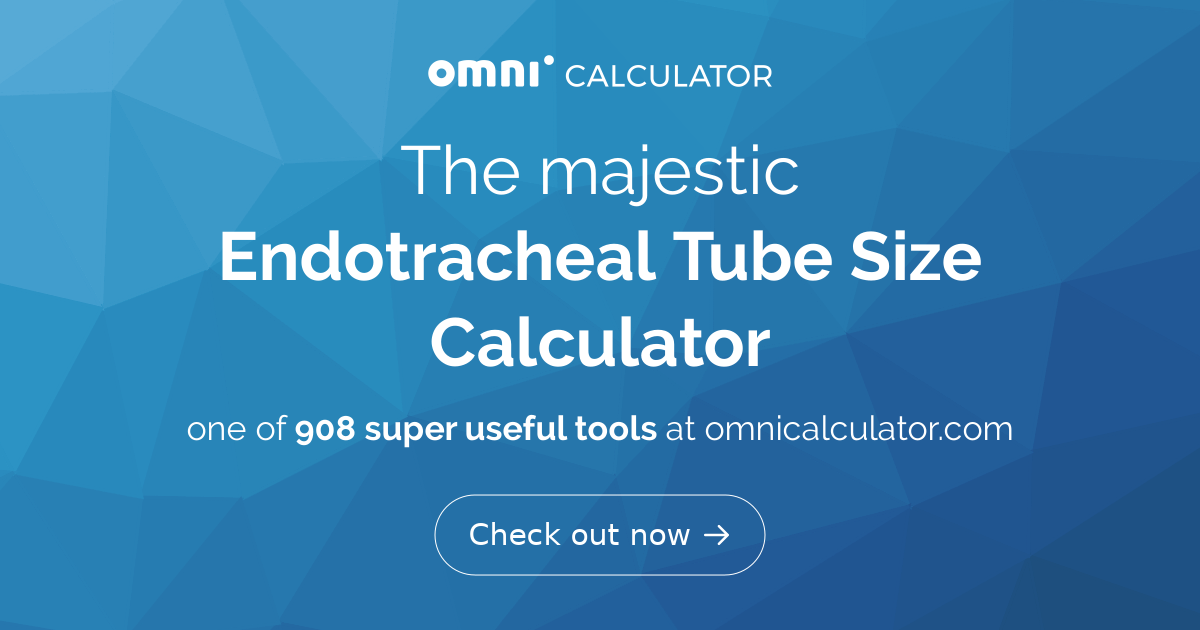 Endotracheal Tube Size Calculator Formula Omni